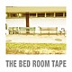 ＴＨＥ　ＢＥＤ　ＲＯＯＭ　ＴＡＰＥ「ＵＮＤＥＲＴＯＷ」