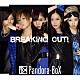 Ｐａｎｄｏｒａ－ＢｏＸ「Ｂｒｅａｋｉｎｇ　Ｏｕｔ！」