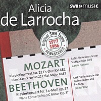 アリシア・デ・ラローチャ「 モーツァルト：ピアノ協奏曲第２２番／ベートーヴェン：ピアノ協奏曲第３番（オリジナルＳＷＲテープ１９７７－１９８６　リマスタード）」