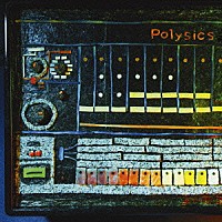 ＰＯＬＹＳＩＣＳ「 Ｗｈａｔ’ｓ　Ｔｈｉｓ？？？」