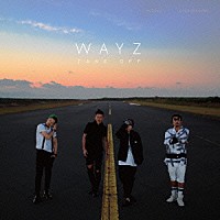 ＷＡＹＺ「 ＴＡＫＥ　ＯＦＦ」