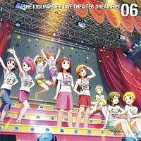 （ゲーム・ミュージック）「 ＴＨＥ　ＩＤＯＬＭ＠ＳＴＥＲ　ＬＩＶＥ　ＴＨＥ＠ＴＥＲ　ＤＲＥＡＭＥＲＳ　０６」