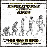 ＨＥＲ　ＮＡＭＥ　ＩＮ　ＢＬＯＯＤ「 ＥＶＯＬＵＴＩＯＮ　ＦＲＯＭ　ＡＰＥＳ」