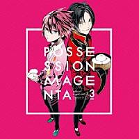 （ゲーム・ミュージック）「 ＰＯＳＳＥＳＳＩＯＮ　ＭＡＧＥＮＴＡ　キャラクターＣＤ　Ｖｏｌ．３　明杰＆優一郎」