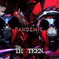 Ｔｈｅ　ＴＨＩＲＴＥＥＮ「 ＰＡＮＤＥＭＩＣ」