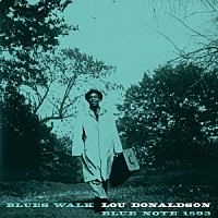 ルー・ドナルドソン「 ブルース・ウォーク」