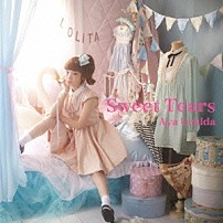 内田彩 「Ｓｗｅｅｔ　Ｔｅａｒｓ」
