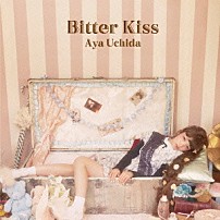 内田彩 「Ｂｉｔｔｅｒ　Ｋｉｓｓ」