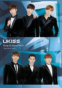 Ｕ－ＫＩＳＳ 「Ｕ－ＫＩＳＳ　Ｄａｙｓ　ｉｎ　Ｊａｐａｎ　Ｖｏｌ．５　－Ｒｅｃｏｒｄ　ｏｆ　２０１５－」