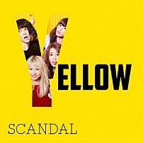 ＳＣＡＮＤＡＬ 「ＹＥＬＬＯＷ」