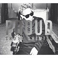 清水翔太 「ＰＲＯＵＤ」