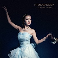 ＴＯＭＯＭＩ　ＩＴＡＮＯ 「ＨＩＤＥ　＆　ＳＥＥＫ」