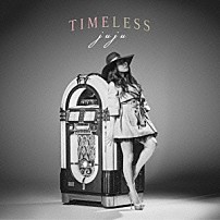 ＪＵＪＵ 「ＴＩＭＥＬＥＳＳ」