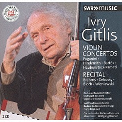 イヴリー・ギトリス「ヒンデミット／バルトーク／ブラームス／ドビュッシー：ヴァイオリン作品集（オリジナルＳＷＲテープ１９６２－１９８６　リマスタード）」