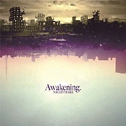 ＮＩＧＨＴＭＡＲＥ「Ａｗａｋｅｎｉｎｇ．」