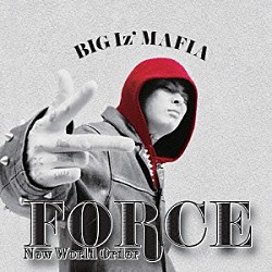ＢＩＧ　Ｉｚ’　ＭＡＦＩＡ「ＦＯＲＣＥ」