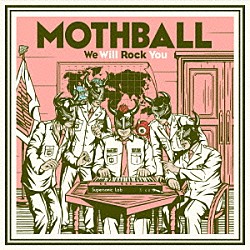 ＭＯＴＨＢＡＬＬ「Ｗｅ　Ｗｉｌｌ　Ｒｏｃｋ　Ｙｏｕ」