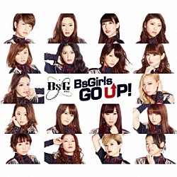 ＢｓＧｉｒｌｓ「Ｇｏ　ｕｐ！」