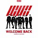 ｉＫＯＮ「ＷＥＬＣＯＭＥ　ＢＡＣＫ　－ＣＯＭＰＬＥＴＥ　ＥＤＩＴＩＯＮ－」