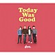 Ｓｅｕｓｓ「Ｔｏｄａｙ　Ｗａｓ　Ｇｏｏｄ」