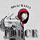 ＢＩＧ　Ｉｚ’　ＭＡＦＩＡ「ＦＯＲＣＥ」