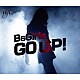 ＢｓＧｉｒｌｓ「Ｇｏ　ｕｐ！」