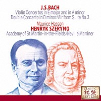 ヘンリク・シェリング「 Ｊ．Ｓ．バッハ：ヴァイオリン協奏曲集」