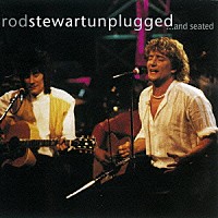 ロッド・スチュワート「 アンプラグド」