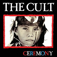 ザ・カルト「 セレモニー」