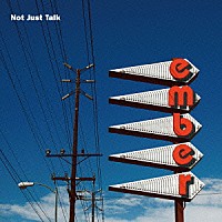 ｅｍｂｅｒ「 Ｎｏｔ　Ｊｕｓｔ　Ｔａｌｋ」