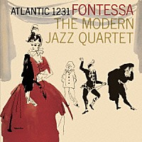 モダン・ジャズ・カルテット「 フォンテッサ」