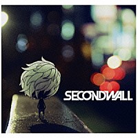 ＳＥＣＯＮＤＷＡＬＬ「 ＯＶＥＲ」