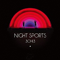 スリー・オー・スリー「 ナイト・スポーツ」
