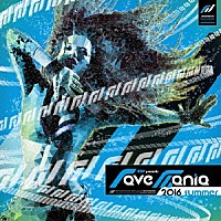 （ゲーム・ミュージック）「 ＥＤＰ　ｐｒｅｓｅｎｔｓ　ｒａｖｅｍａｎｉａ　２０１６　ｓｕｍｍｅｒ」