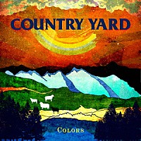 ＣＯＵＮＴＲＹ　ＹＡＲＤ「 ＣＯＬＯＲＳ」