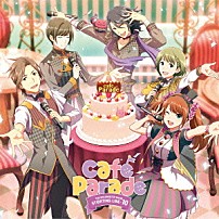 Ｃａｆｅ　Ｐａｒａｄｅ 「ＴＨＥ　ＩＤＯＬＭ＠ＳＴＥＲ　ＳｉｄｅＭ　ＳＴ＠ＲＴＩＮＧ　ＬＩＮＥ　１０　Ｃａｆｅ　Ｐａｒａｄｅ」