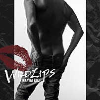 吉川晃司 「ＷＩＬＤ　ＬＩＰＳ」