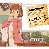 ｅｙｅｌｉｓ 「ｃｒｅｓｃｅｎｄｏ」