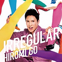 郷ひろみ 「ＩＲＲＥＧＵＬＡＲ」