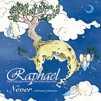 Ｒａｐｈａｅｌ 「Ｎｅｖｅｒ　－１９９７０４０７１９９９０４２９－」