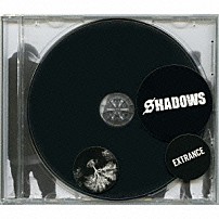 ＳＨＡＤＯＷＳ 「ＥＸＴＲＡＮＣＥ」