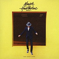 メイヤー・ホーソーン 「マン・アバウト・タウン」