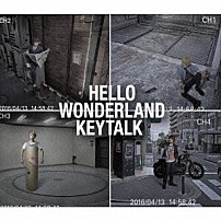 ＫＥＹＴＡＬＫ 「ＨＥＬＬＯ　ＷＯＮＤＥＲＬＡＮＤ」