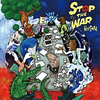 ＨＥＹ－ＳＭＩＴＨ 「ＳＴＯＰ　ＴＨＥ　ＷＡＲ」