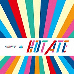 ＳＡＫＡＮＡＭＯＮ「ＨＯＴ　ＡＴＥ」