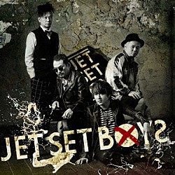 ＪＥＴ　ＳＥＴ　ＢＯＹＳ「ＪＥＴ　ＳＥＴ　ＢＯＹＳ」
