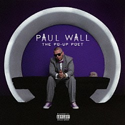 ポール・ウォール「ザ・ポーアップ・ポエット」