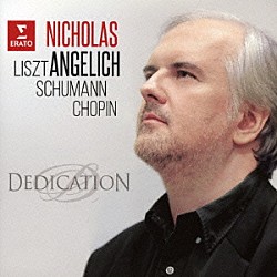 ニコラ・アンゲリッシュ「献呈されたピアノ作品～リスト、シューマン＆ショパン」