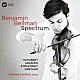 ベンジャミン・ベイルマン イェゴン・ソヌ「スペクトラム（シューベルト、ヤナーチェク、ストラヴィンスキー、クライスラー）」