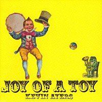 ケヴィン・エアーズ「 おもちゃの歓び」